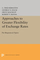 Book cover of: Approaches to Greater Flexibility of Exchange Rates. By: C. Fred Bergsten