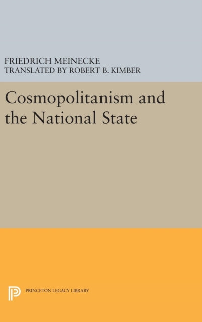 Book cover of: Cosmopolitanism and the National State. By: Friedrich Meinecke