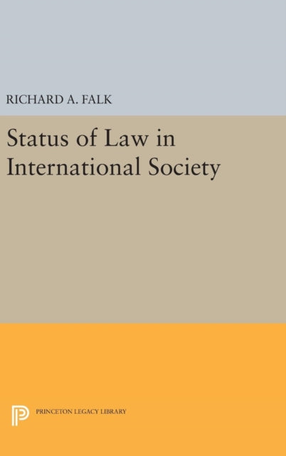 Book cover of: Status of Law in International Society. By: Falk, Richard A.