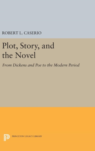 Book cover of: Plot, Story, and the Novel. By: Robert L. Caserio