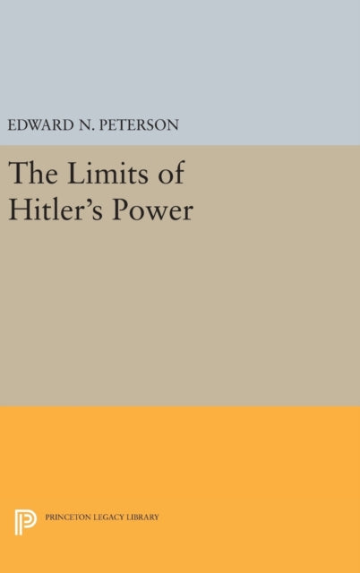 Book cover of: Limits of Hitler's Power. By: Edward Norman Peterson