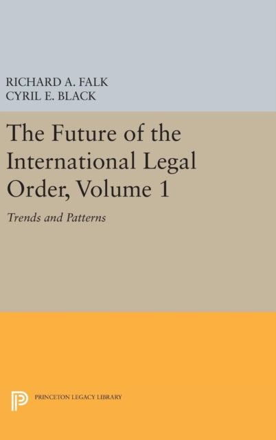 Book cover of: Future of the International Legal Order, Volume 1. By: Cyril E. Black