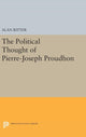 Book cover of: Political Thought of Pierre-Joseph Proudhon. By: Alan Ritter