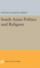 Book cover of: South Asian Politics and Religion. By: Donald Eugene Smith