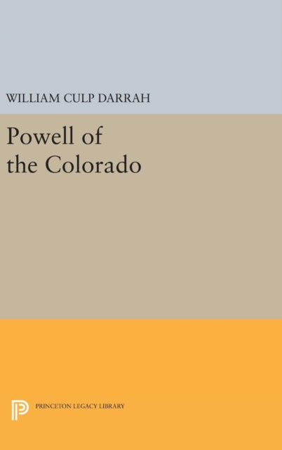 Book cover of: Powell of the Colorado. By: William Culp Darrah