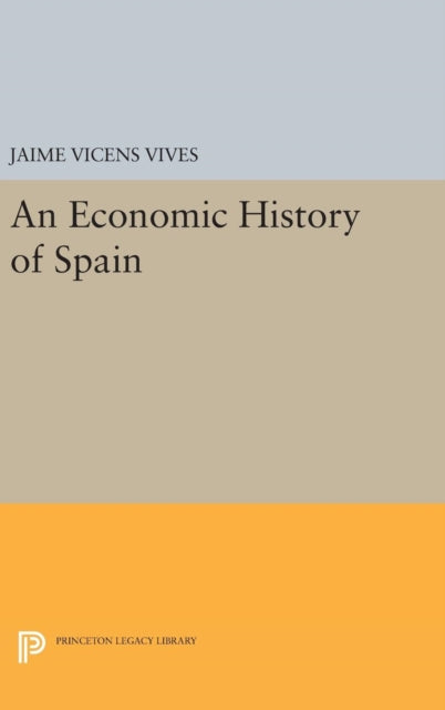 Book cover of: Economic History of Spain. By: Jaime Vicens Vives