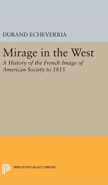 Book cover of: Mirage in the West. By: Durand Echeverria