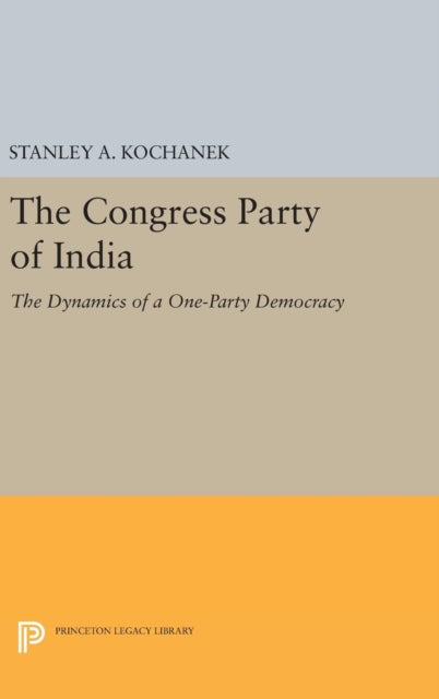 Book cover of: Congress Party of India. By: Stanley A. Kochanek