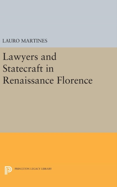 Book cover of: Lawyers and Statecraft in Renaissance Florence. By: Lauro Martines
