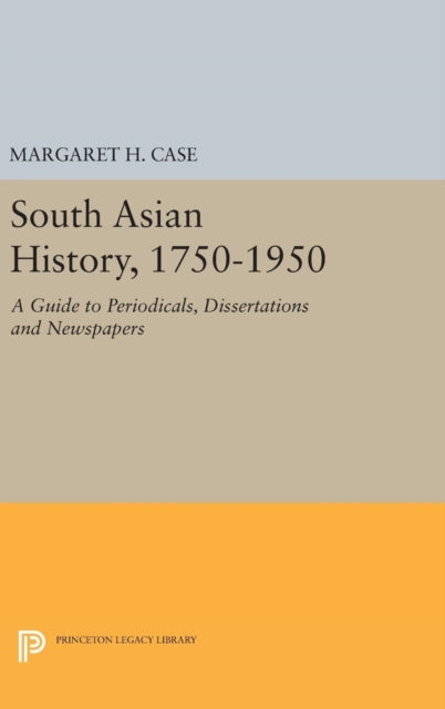 Book cover of: South Asian History, 1750-1950. By: Margaret H. Case