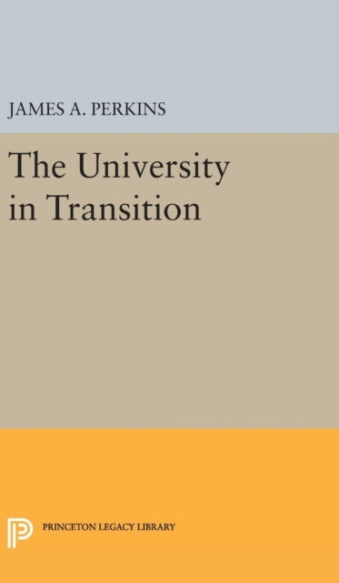 Book cover of: University in Transition. By: James Alfred Perkins
