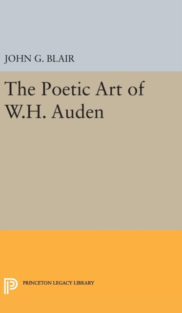 Book cover of: Poetic Art of W.H. Auden. By: John G. Blair