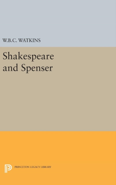 Book cover of: Shakespeare and Spenser. By: W. B. C. Watkins