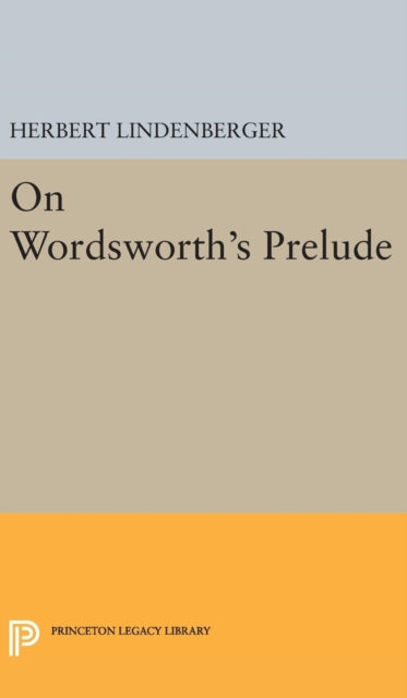 Book cover of: On Wordsworth's Prelude. By: Herbert Samuel Lindenberger