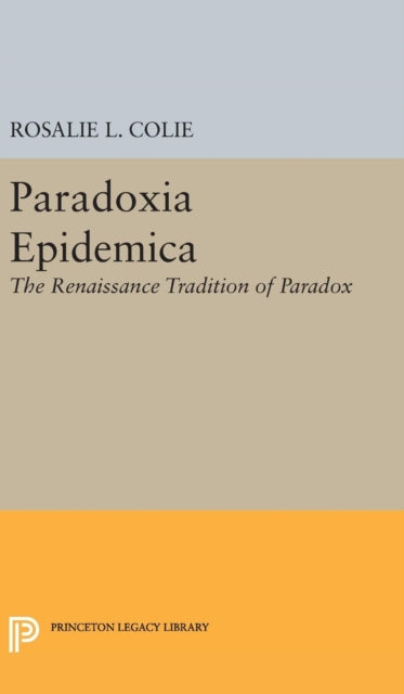 Book cover of: Paradoxia Epidemica. By: Rosalie Littell Colie