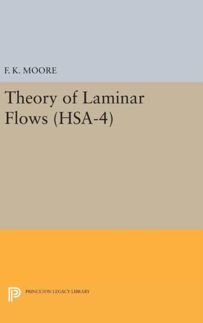 Book cover of: Theory of Laminar Flows. (HSA-4), Volume 4. By: F. K. Moore