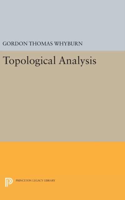 Book cover of: Topological Analysis. By: Gordon Thomas Whyburn