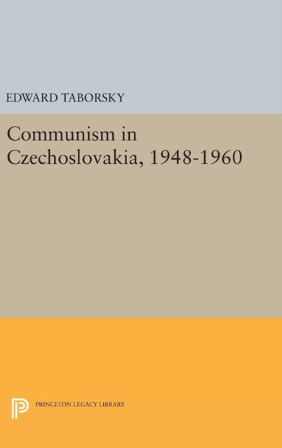 Book cover of: Communism in Czechoslovakia, 1948-1960. By: Edward Taborsky