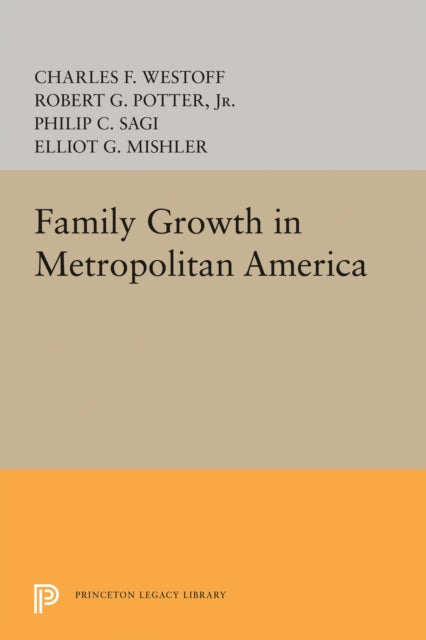 Book cover of: Family Growth in Metropolitan America. By: Charles F. Westoff
