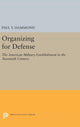 Book cover of: Organizing for Defense. By: Paul Y. Hammond