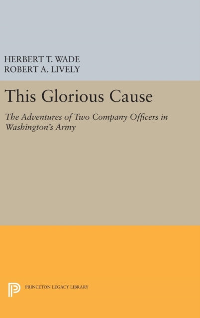 Book cover of: This Glorious Cause. By: Herbert Treadwell Wade