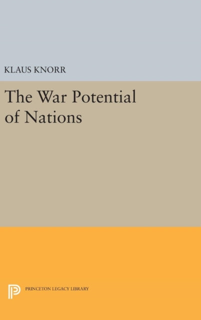 Book cover of: War Potential of Nations. By: Klaus Eugen Knorr