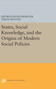 Book cover of: States, Social Knowledge, and the Origins of Modern Social Policies. By: Dietrich Rueschemeyer