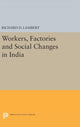 Book cover of: Workers, Factories and Social Changes in India. By: Richard D. Lambert