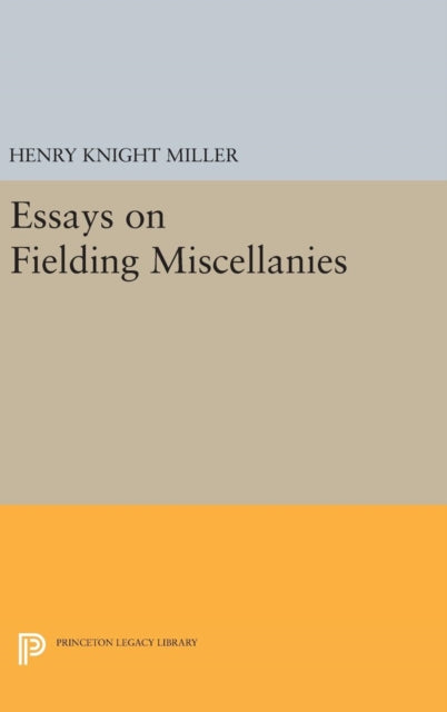 Book cover of: Essays on Fielding Miscellanies. By: Henry Knight Miller