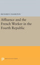 Book cover of: Affluence and the French Worker in the Fourth Republic. By: Richard F. Hamilton