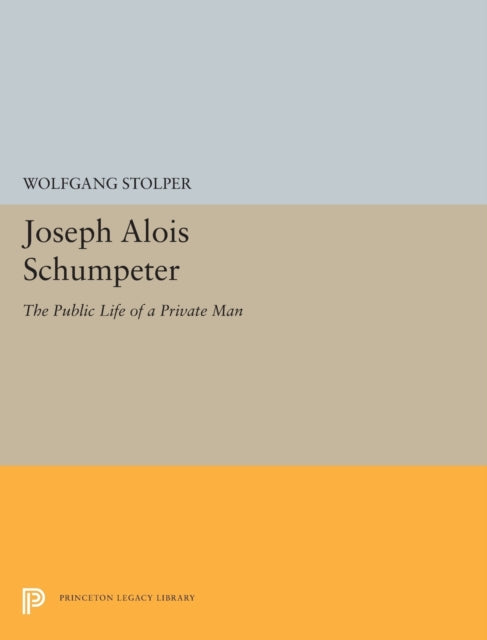 Book cover of: Joseph Alois Schumpeter. By: Wolfgang F. Stolper