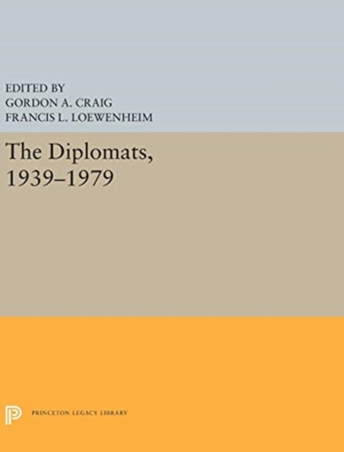 Book cover of: Diplomats, 1939–1979. By: Gordon A. Craig