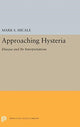 Book cover of: Approaching Hysteria. By: Mark S. Micale
