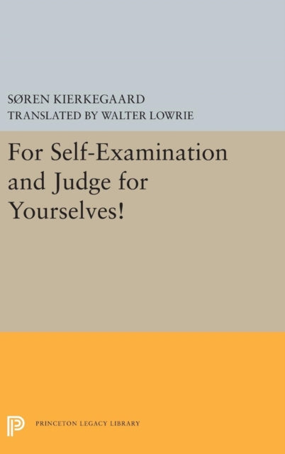 Book cover of: For Self-Examination and Judge for Yourselves!. By: Søren Kierkegaard