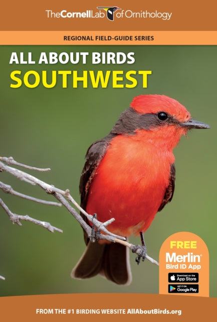 Book cover of: All About Birds Southwest. By: Cornell Lab of Ornithology