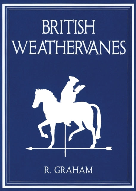 Book cover of: Rodney Graham: British Weathervanes