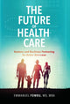 Book cover of: Future of Healthcare. By: Dr Emmanuel Fombu