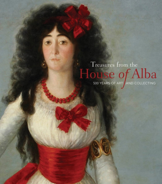 Book cover of: Treasures from the House of Alba. By: Fernando Checa Cremades