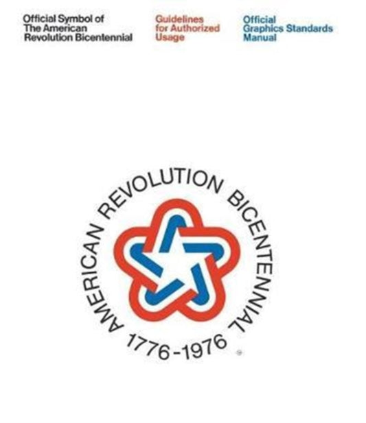 Book cover of: American Revolution Bicentennial Graphics Standards Manual. By: Jesse Reed