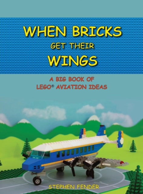 Book cover of: When Bricks Get Their Wings. By: Stephen A Fender