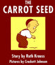Book cover of: Carrot Seed Board Book: 75th Anniversary. By: Ruth Krauss