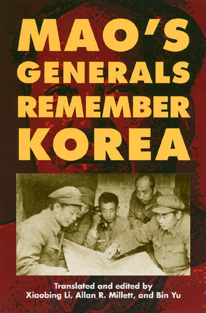 Book cover of: Mao's Generals Remember Korea
