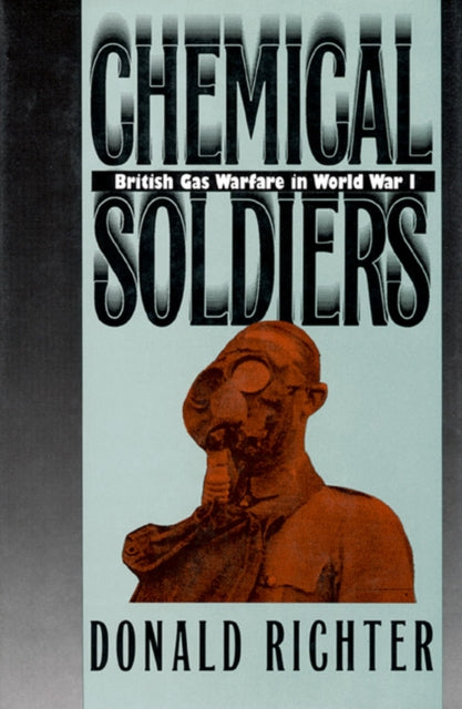 Book cover of: Chemical Soldiers. By: Donald Richter
