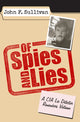 Book cover of: Of Spies and Lies. By: John F. Sullivan