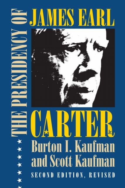 Book cover of: Presidency of James Earl Carter, Jr.. By: Burton I. Kaufman