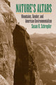 Book cover of: Nature's Altars. By: Susan R. Schrepfer