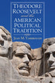Book cover of: Theodore Roosevelt and the American Political Tradition. By: Jean M. Yarbrough