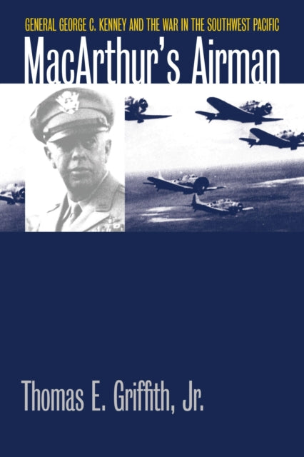 Book cover of: MacArthur's Airman. By: Thomas E.  Jr. Griffith