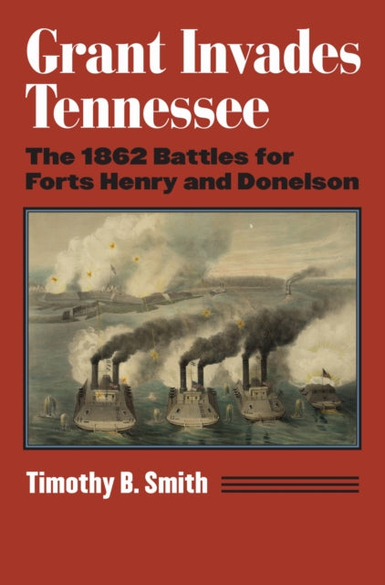 Book cover of: Grant Invades Tennessee. By: Timothy B. Smith