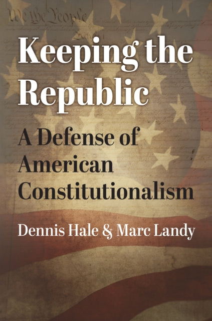 Book cover of: Keeping the Republic. By: Dennis Hale